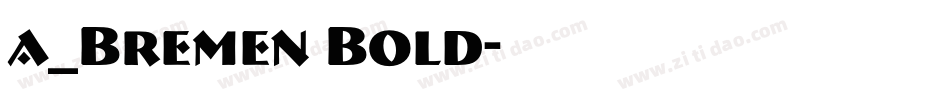 a_Bremen Bold字体转换